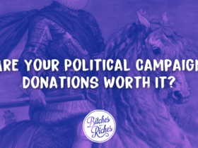 Are Your Political Campaign Donations Worth It? • Bitches Get Riches