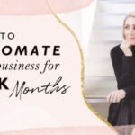 How To Automate Your Business For $10K Months