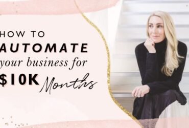 How To Automate Your Business For $10K Months