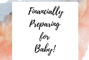 We’re Expecting! Financially Preparing for a Baby – The Financial (Fashion) Planner