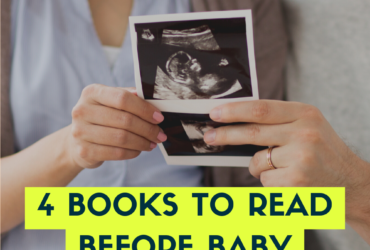 4 Books To Read Before Baby Comes