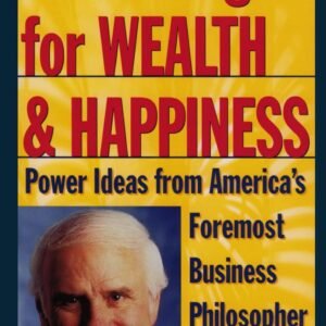 7 Strategies for Wealth & Happiness: Power Ideas from America's Foremost Business Philosopher