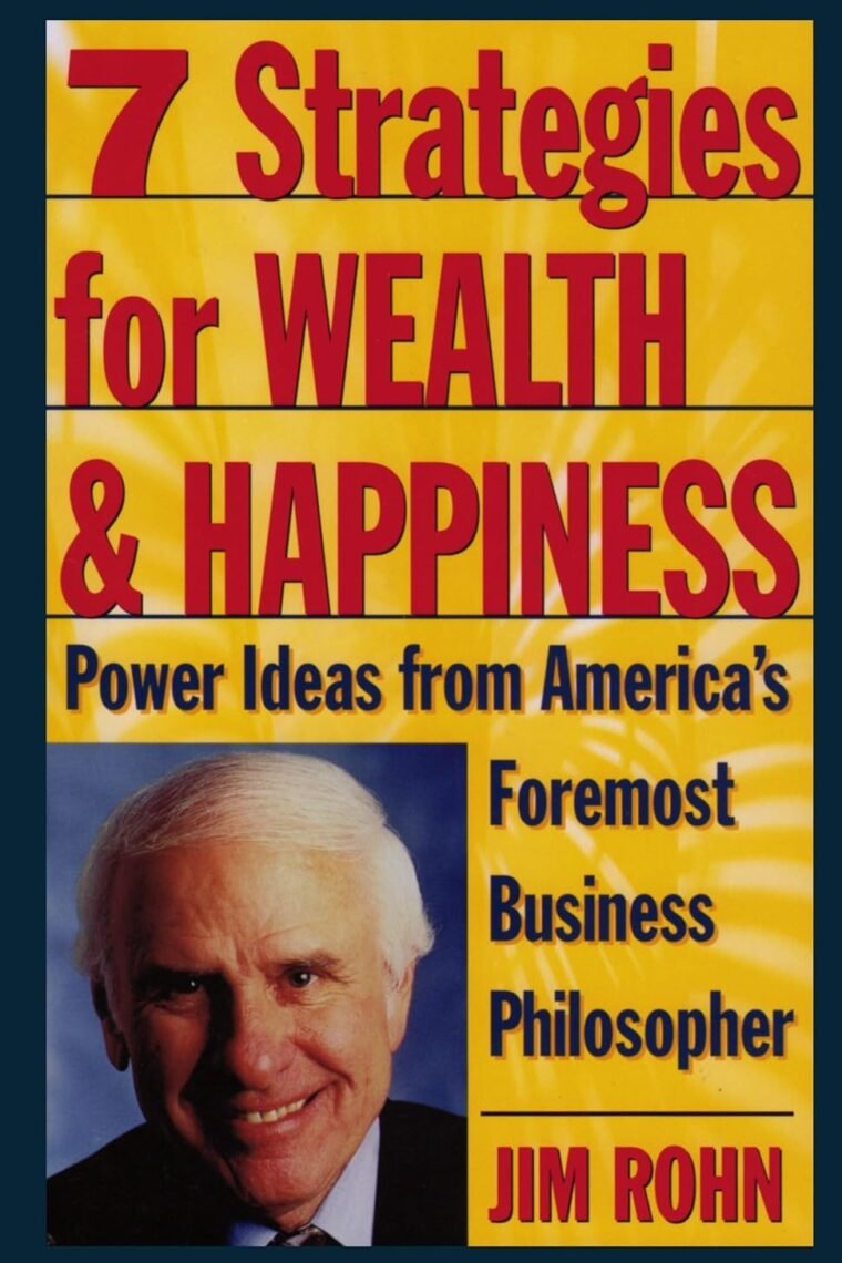 7 Strategies for Wealth & Happiness: Power Ideas from America's Foremost Business Philosopher