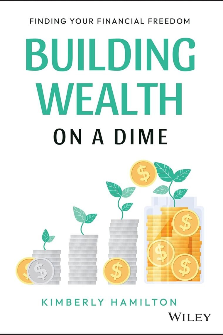 Building Wealth on a Dime: Finding your Financial Freedom