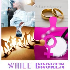 Building While Broken: Today's Woman's Guide to Building Her Empire While Overcoming A Lifetime of Setbacks!