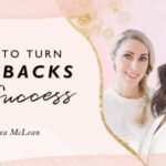 How To Turn Setbacks Into Success With Andrea McLean