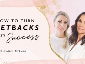 How To Turn Setbacks Into Success With Andrea McLean