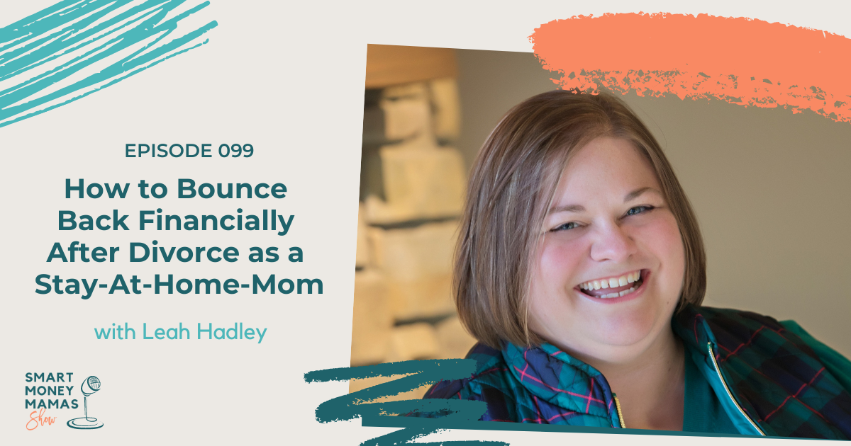 How to Bounce Back Financially After Divorce as a Stay-At-Home-Mom