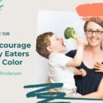 How to Encourage Your Picky Eaters to Eat in Color