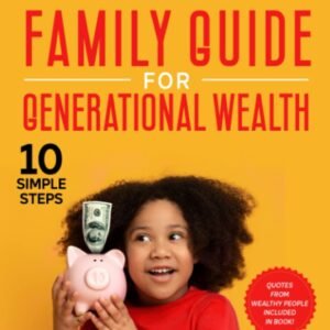 Legacy: Family Guide for Generational Wealth