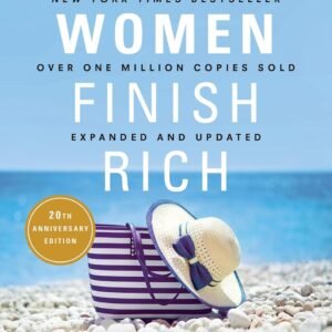 Smart Women Finish Rich, Expanded and Updated