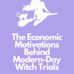 Lavender background with white silhouette of a witch and cat on a broomstick. Text reads "The Economic Motivation Behind Modern-Day Witch Trials femmefrugality.com"