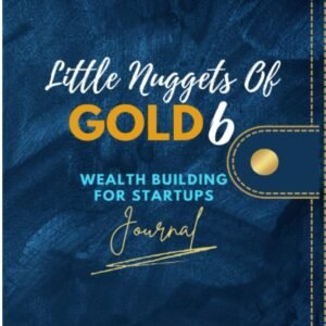 Wealth Building For Startups Journal (Little Nuggets of Gold Activity Books)
