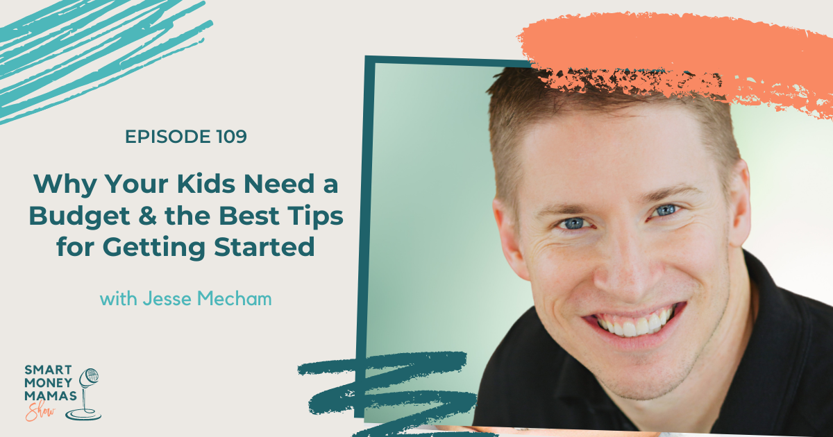 Why Your Kids Need a Budget & The Best Tips for Getting Started