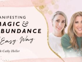 Manifesting Magic and Abundance the Easy Way with Cathy Heller