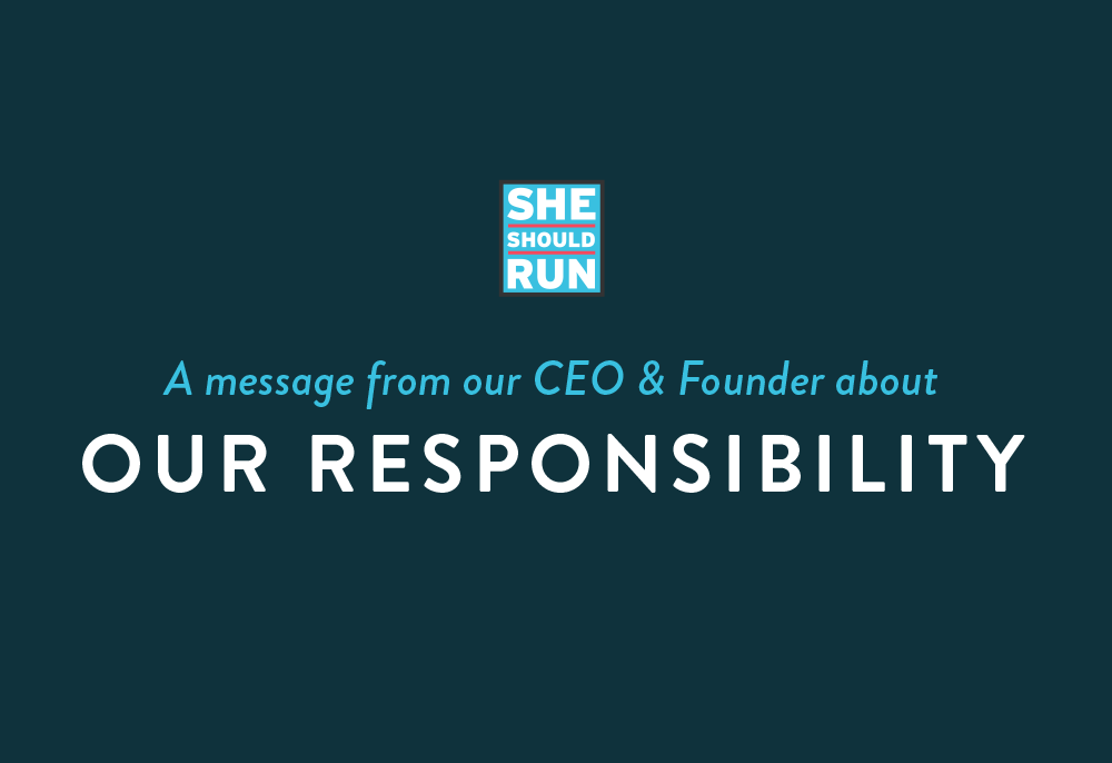 A Letter to the She Should Run Community