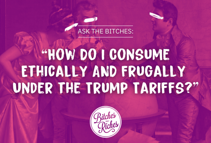 How to Consume Ethically AND Frugally Under the Trump Tariffs