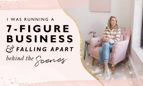 I Was Running a 7-Figure Business… and Falling Apart Behind the Scenes