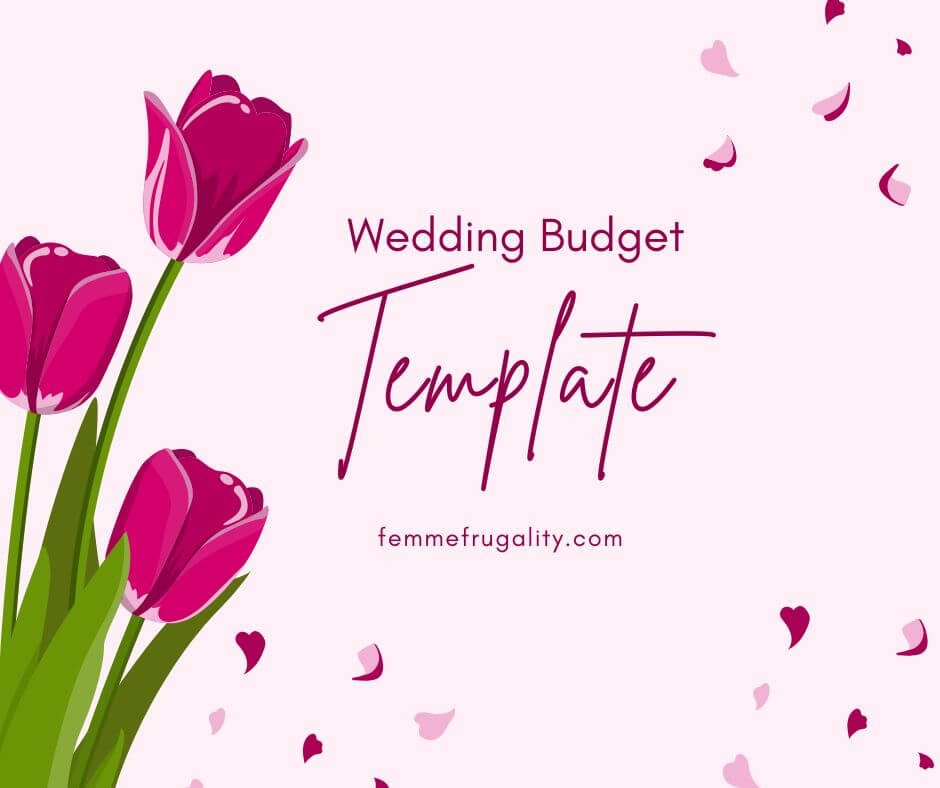 Dark pink tulips and petals on a light pink background. Text reads "Wedding Budget Template FemmeFrugality.com"