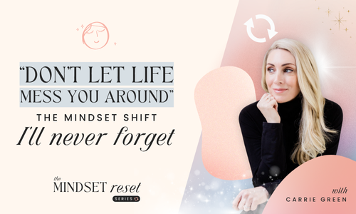 The Mindset Shift I’ll Never Forget